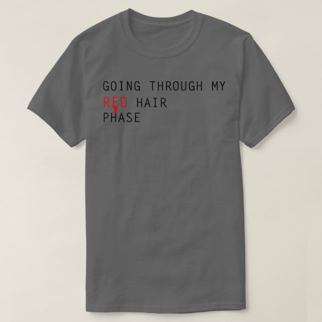 T-shirt Passer La Phase De Mes Cheveux Rouges (Design devant)