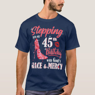 T-shirt Passez à mon 45e anniversaire avec la grâce de Die