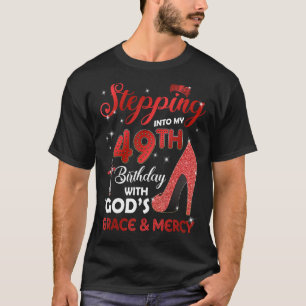 T-shirt Passez à mon 49e anniversaire avec GODS Grace & M