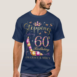 T-shirt Passez à mon 60e anniversaire avec la grâce de Die