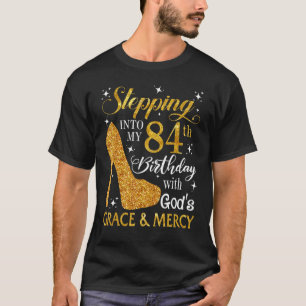 T-shirt Passez à mon 84e anniversaire avec la grâce de Die
