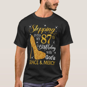 T-shirt Passez à mon 87e anniversaire avec la grâce de Die