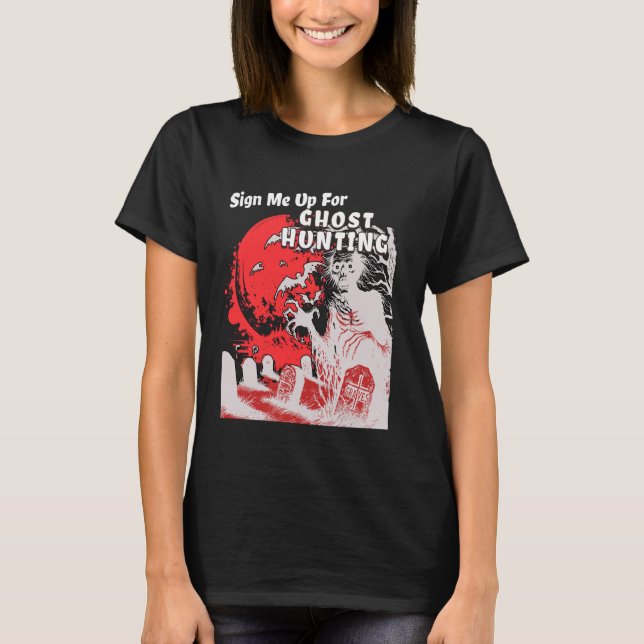 T-shirt Passez-Moi À La Chasse Aux Fantômes (Devant)