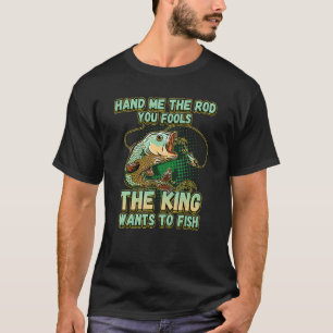T-shirt Passez-Moi La Canne À Pêche, Bande D'idiots, Le Ro