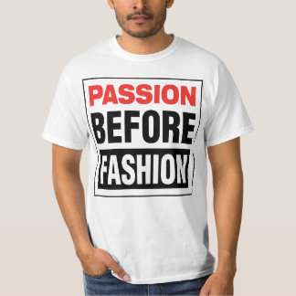 T-shirt Passion Before Fashion