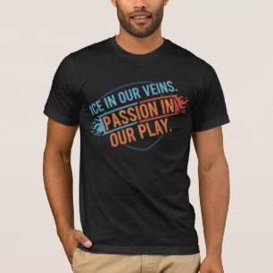 T-shirt Passion pour le hockey : de la glace dans nos vein