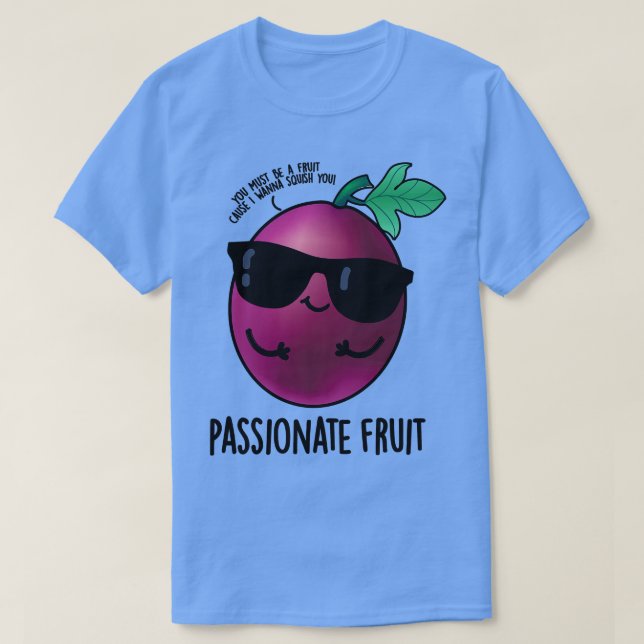 T-shirt Passionné Fruit mignon Passion Fruit Pun 1 (Design devant)