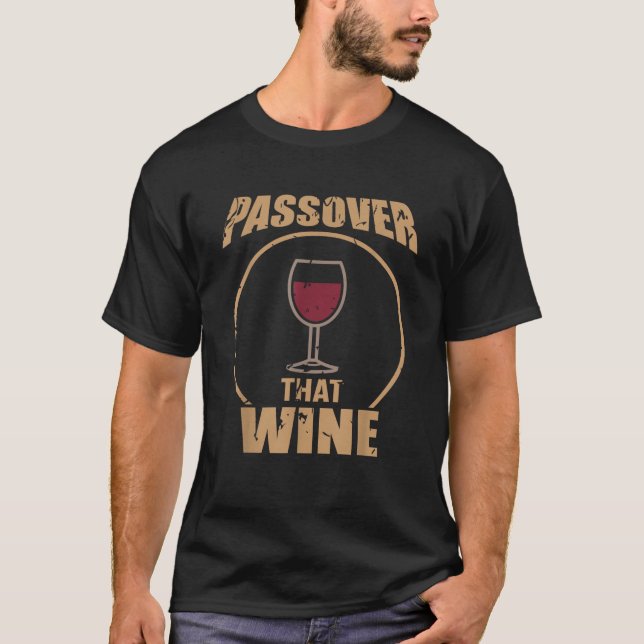 T-shirt Passover That Wine Funny Pesach Jewish Holiday   (Devant)