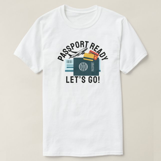T-shirt Passport Ready, Let’s Go! (Design devant)
