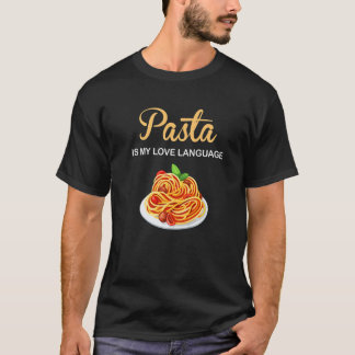 T-shirt Pasta Is My Love Langue Italienne Alimentation Pas