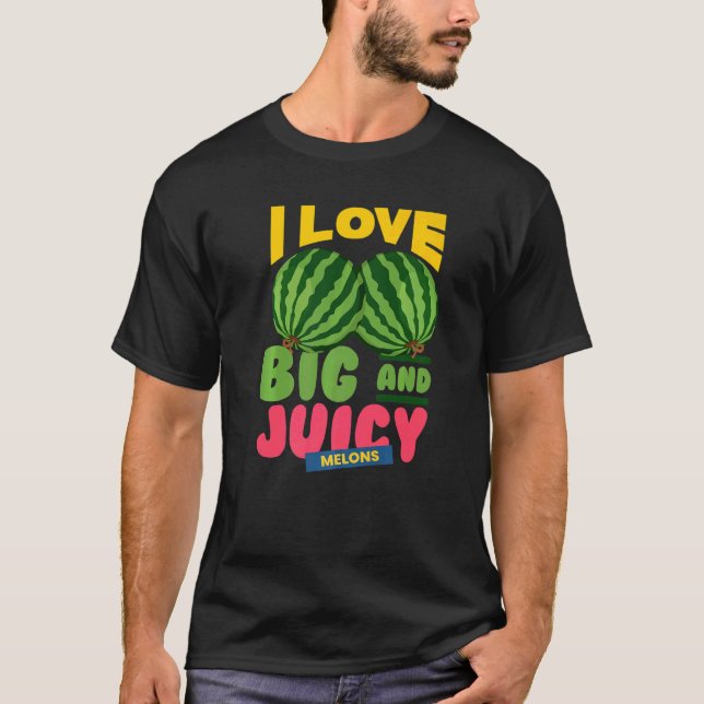 T-shirt Pastèques J'aime les grosses melons juteuses Je su (Devant)