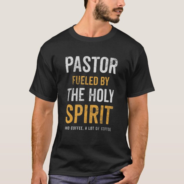 T-shirt Pasteur Alimenté Par L'Esprit Saint Et L'Église Du (Devant)