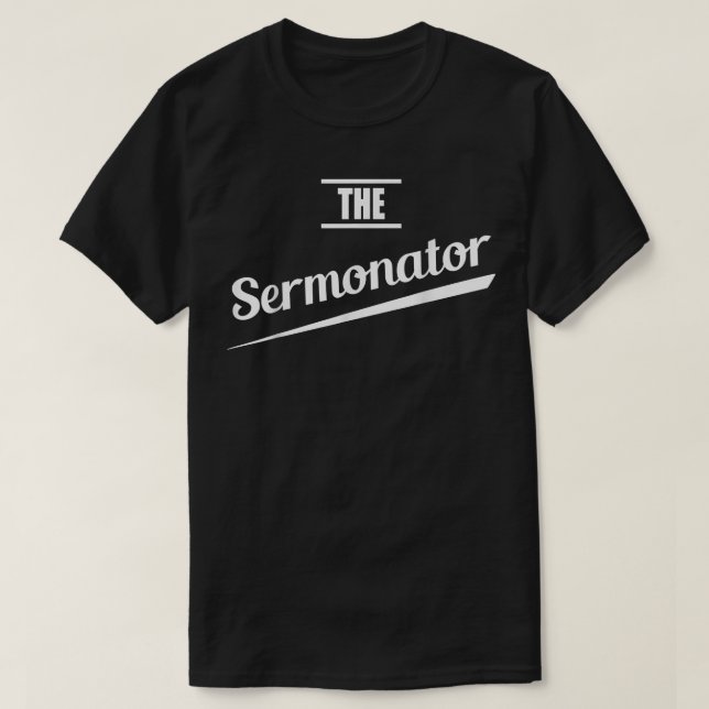 T-shirt Pastor Gift Preacher Funny Sermonator  (Design devant)