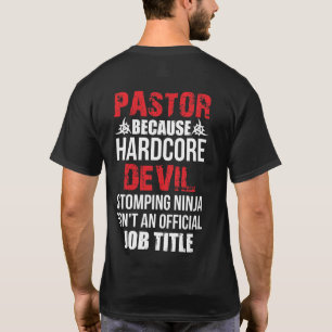 T-shirt Pastor Parce Que Diable Hardcore Stomping Ninja