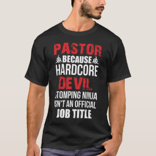T-shirt Pastor Parce Que Diable Hardcore Stomping Ninja