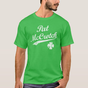 T-shirt Pat McCrotch Funny St. Patrick's Day