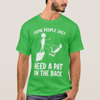 T-shirt Pat on the Back Funny Adult Sarcastic Design funny