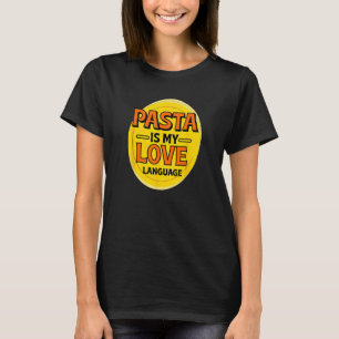 T-shirt Pâtes est My Love Langue Italien Nourriture Foodie