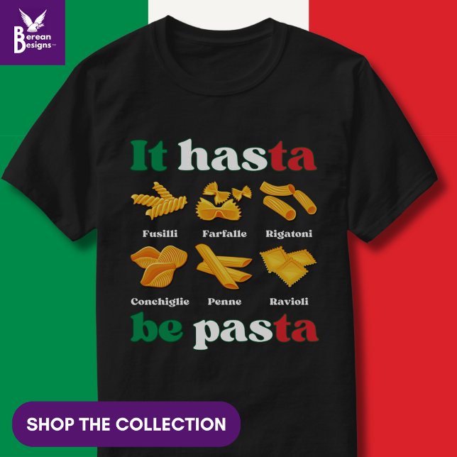 T-shirt Pâtes italiennes amusantes IT HASTA BE PASTA (Funny Italian Pasta Quote 'It hasta be pasta'. Shop the collection of matching gifts)