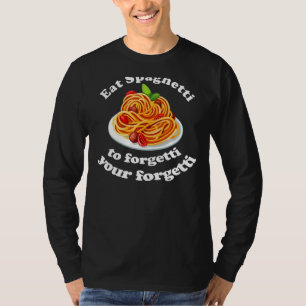 T-shirt Pâtes Mangez Les Spaghetti Pour Oublier Votre Regr