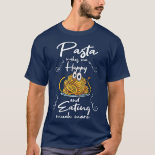 T-shirt Pâtes Vous Rend Heureux De Manger Des Nouilles Spa