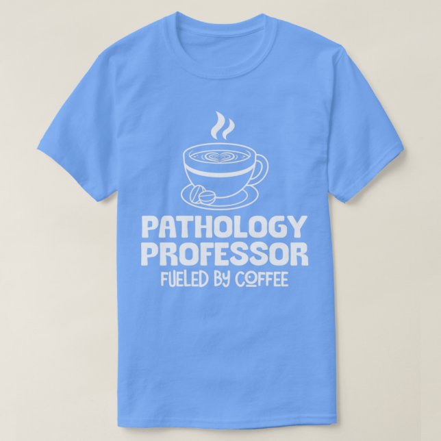 T-shirt Pathologie Professeur Coffee (Design devant)