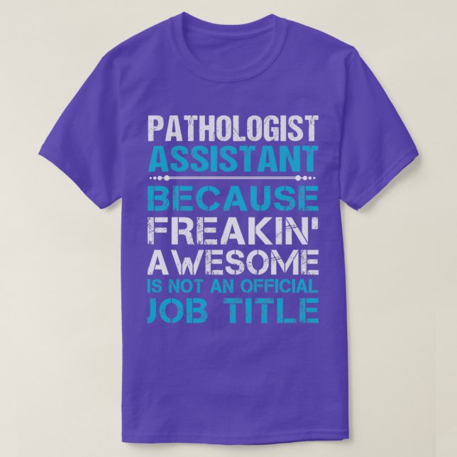 T-shirt Pathologiste Assistant Freaking Awesome cadeau art (Design devant)