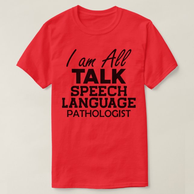 T-shirt Pathologiste de la langue de la parole Je suis All (Design devant)