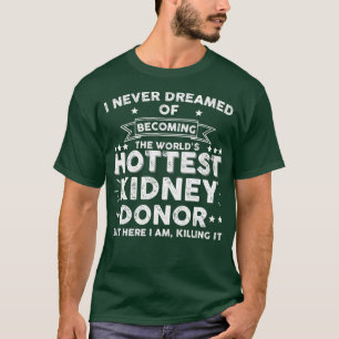 T-shirt Patient de Kidney Donation Transplant