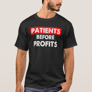 T-shirt Patients avant les profits