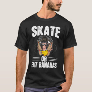 T-shirt Patinage Ou Bananes Chimpanzé Chimp Singe Patinage