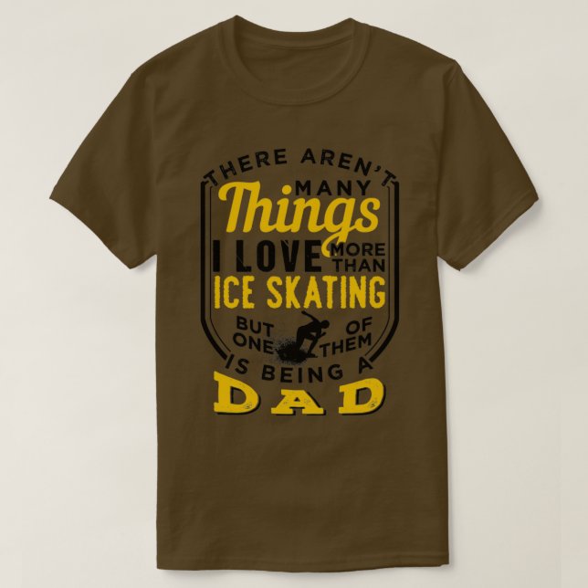 T-shirt Patinage Sur Glace Et Être Papa 10 (Design devant)