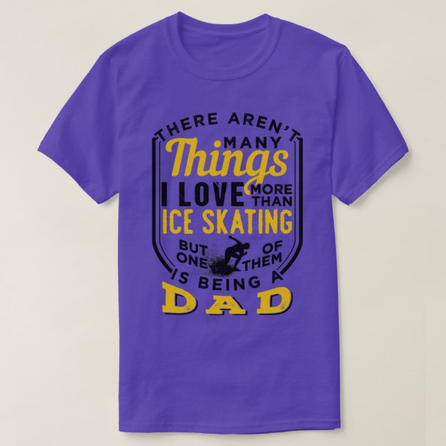 T-shirt Patinage Sur Glace Et Être Papa 9 (Design devant)