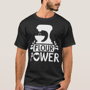 T-shirt Pâtisserie Chef Baker Flour Power