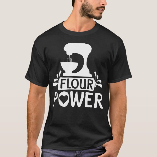 T-shirt Pâtisserie Chef Baker Flour Power (Devant)