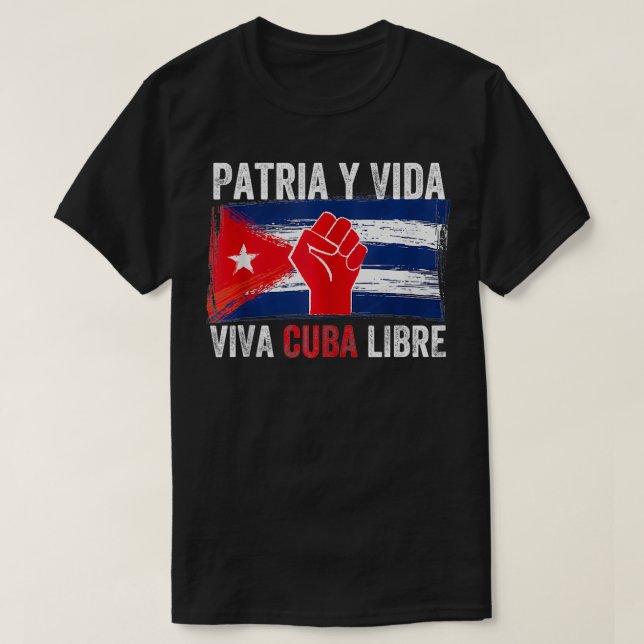 T-shirt Patria Y Vida Viva Cuba Libre SOS Cuba Free Cuban  (Design devant)