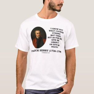 T-shirt Patrick Henry me donnent la liberté ou me donnent