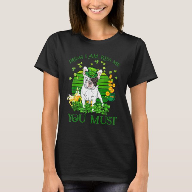 T-shirt Patrick Irish Je Suis Embrassée Moi Vous Devez Fre (Devant)