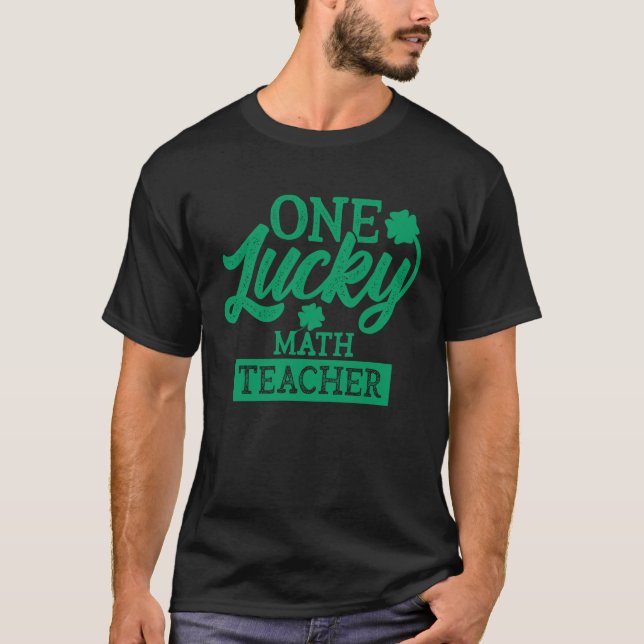 T-shirt Patrick's Day 2021 Un professeur de mathématiques  (Devant)