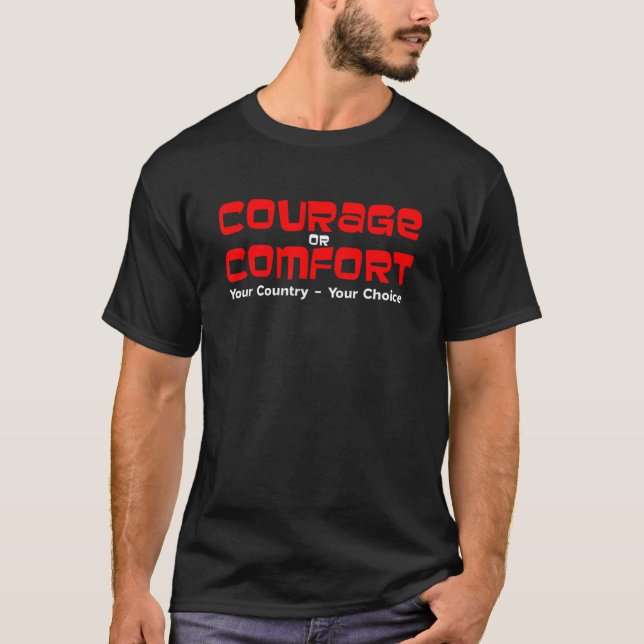 T-shirt Patriote Courage Ou Confort (Devant)