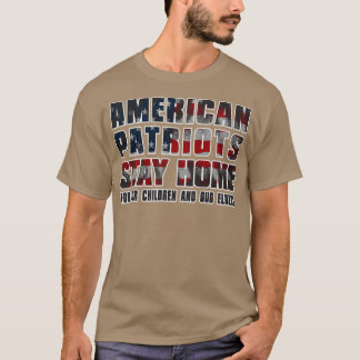 T-SHIRT PATRIOTES AMÉRICAINS RESTER À LA MAISON