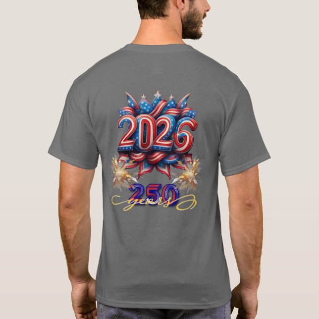 T-shirt Patriotic 2026 250 Years New Years Celebration (Dos)
