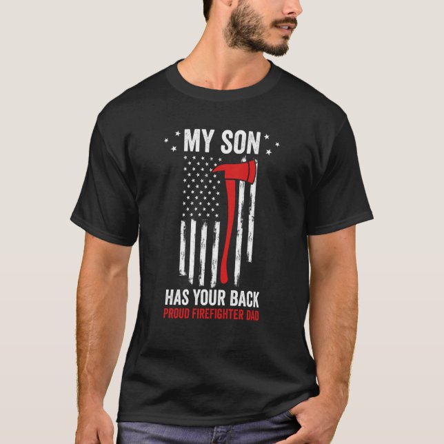 T-shirt Patriotic Fireman My Son Has Your Back Proud Firef (Devant)