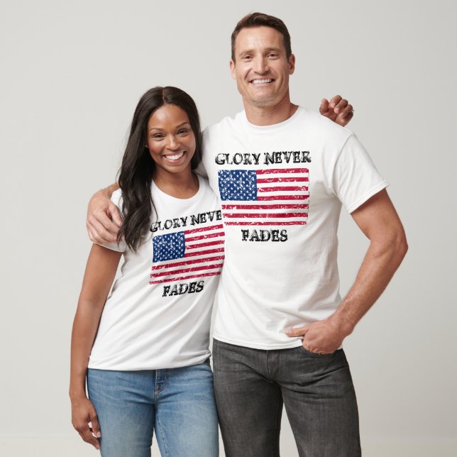 T-shirt Patriotic Glory Never Fades Shirt (Unisexe)