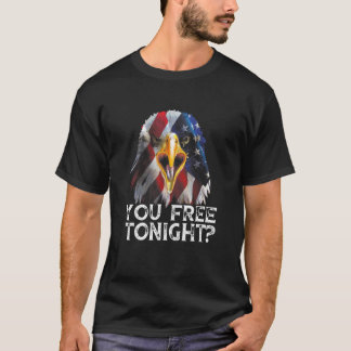 T-shirt Patriotique Eagle You Free Ce Soir Drapeau América
