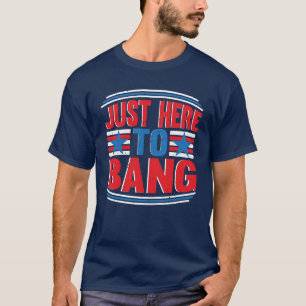 T-Shirt Patriotique Juste Ici Pour Faire Du Bruit 