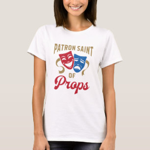 T-shirt Patron Saint of Props Stage Crew Stagehand