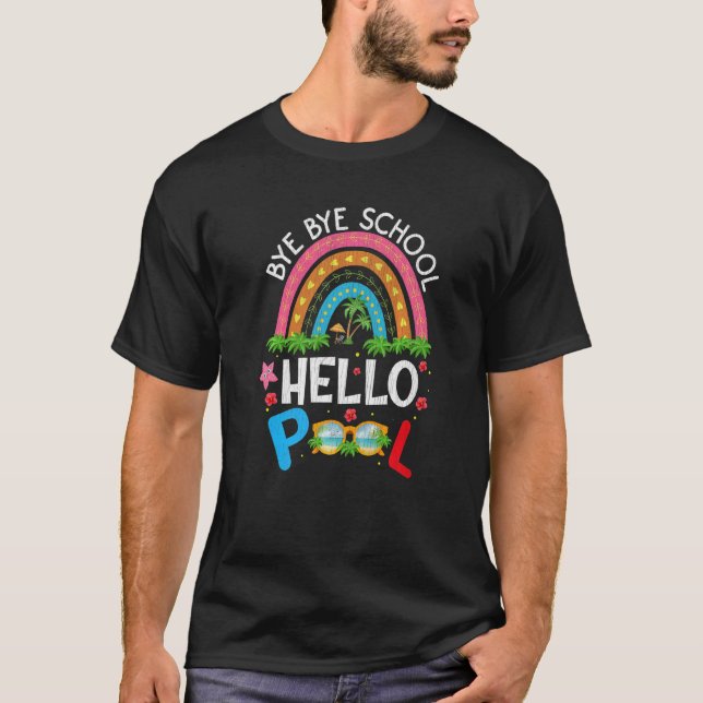 T-shirt Pause d'été Rainbow Bye Bye School Hello Pool (Devant)
