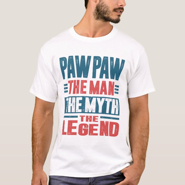 T-shirt Paw Paw Paw Paw L'Homme Le Mythe (Devant)