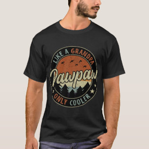 T-shirt Pawpaw Comme Un Grand-Père Seulement Glacière Vint